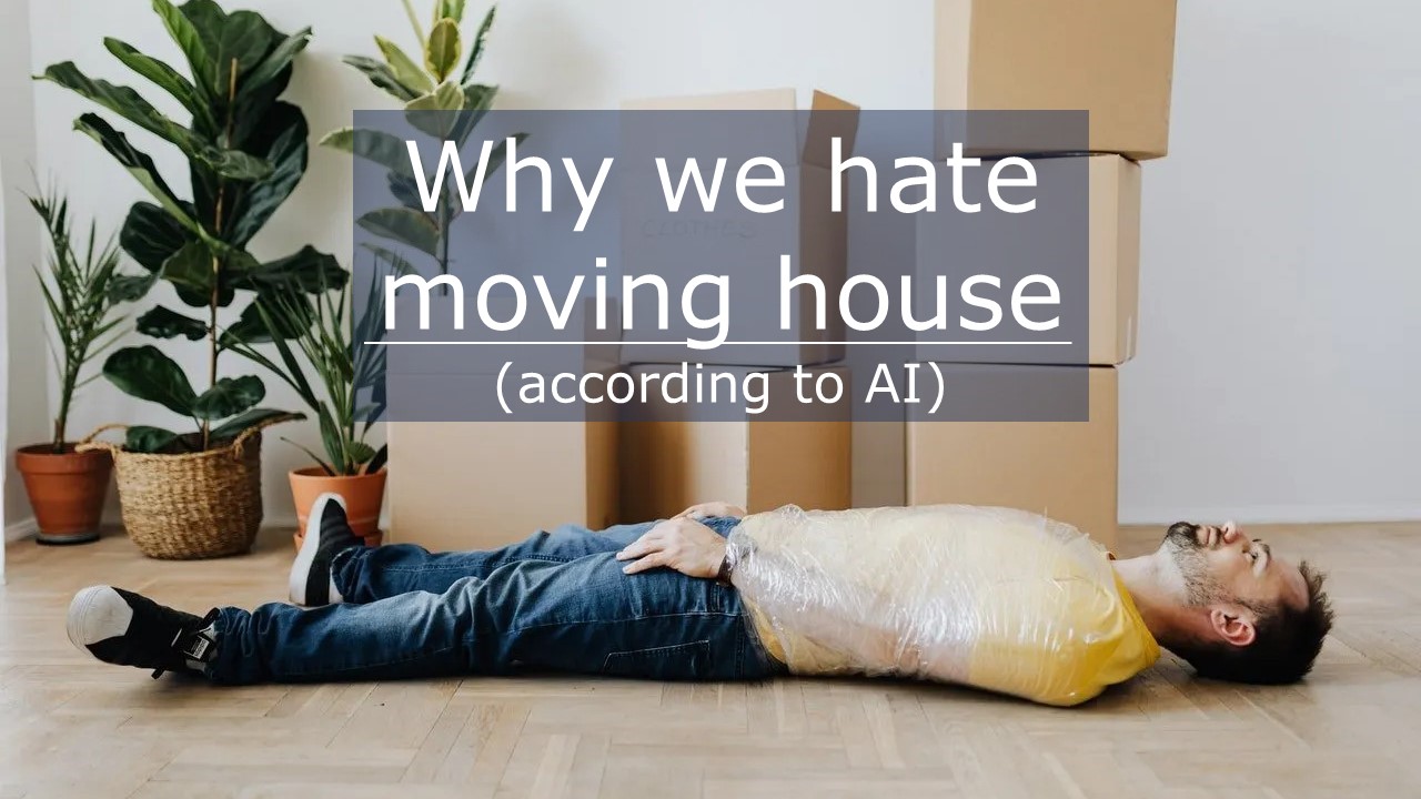 Why we hate moving house (according to AI) Image